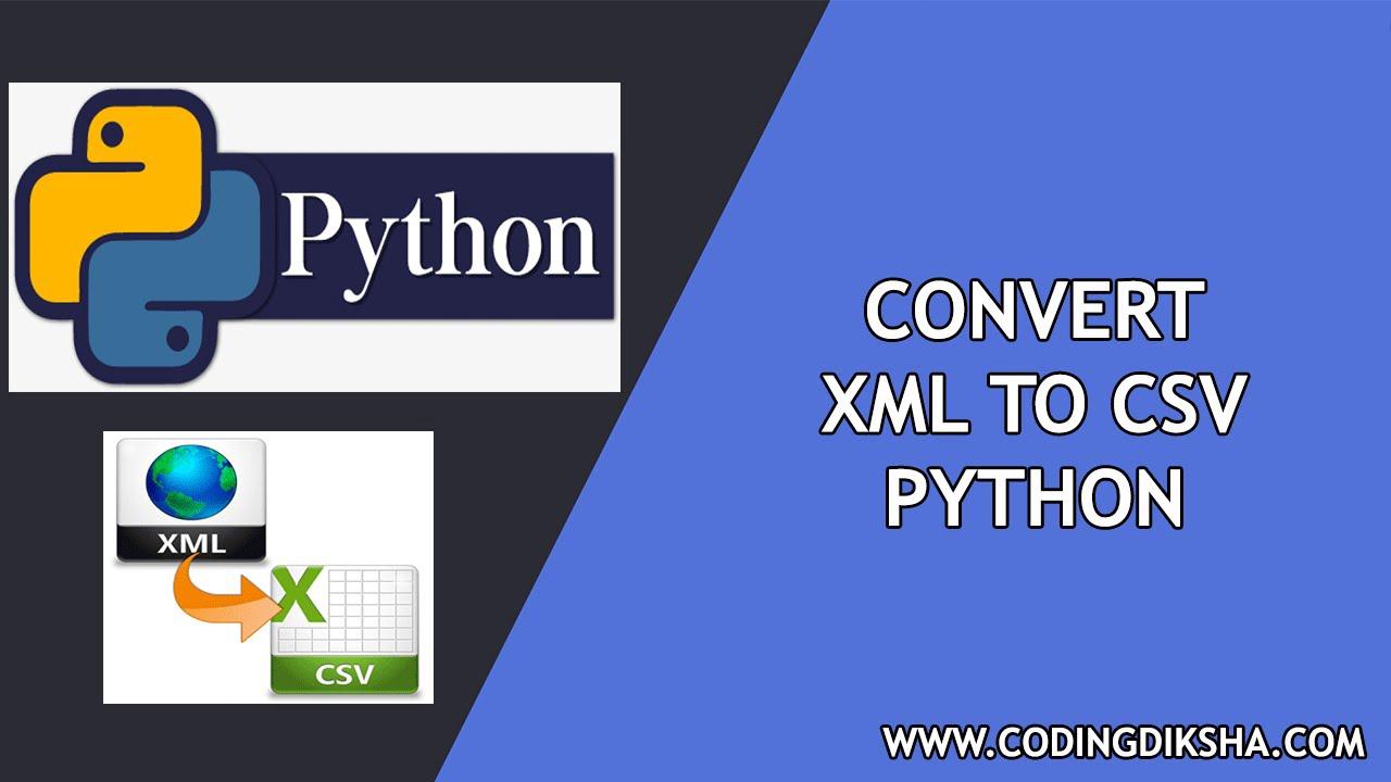 'Video thumbnail for Convert XML to CSV in Python | Full Source Code | Complete Tutorial'