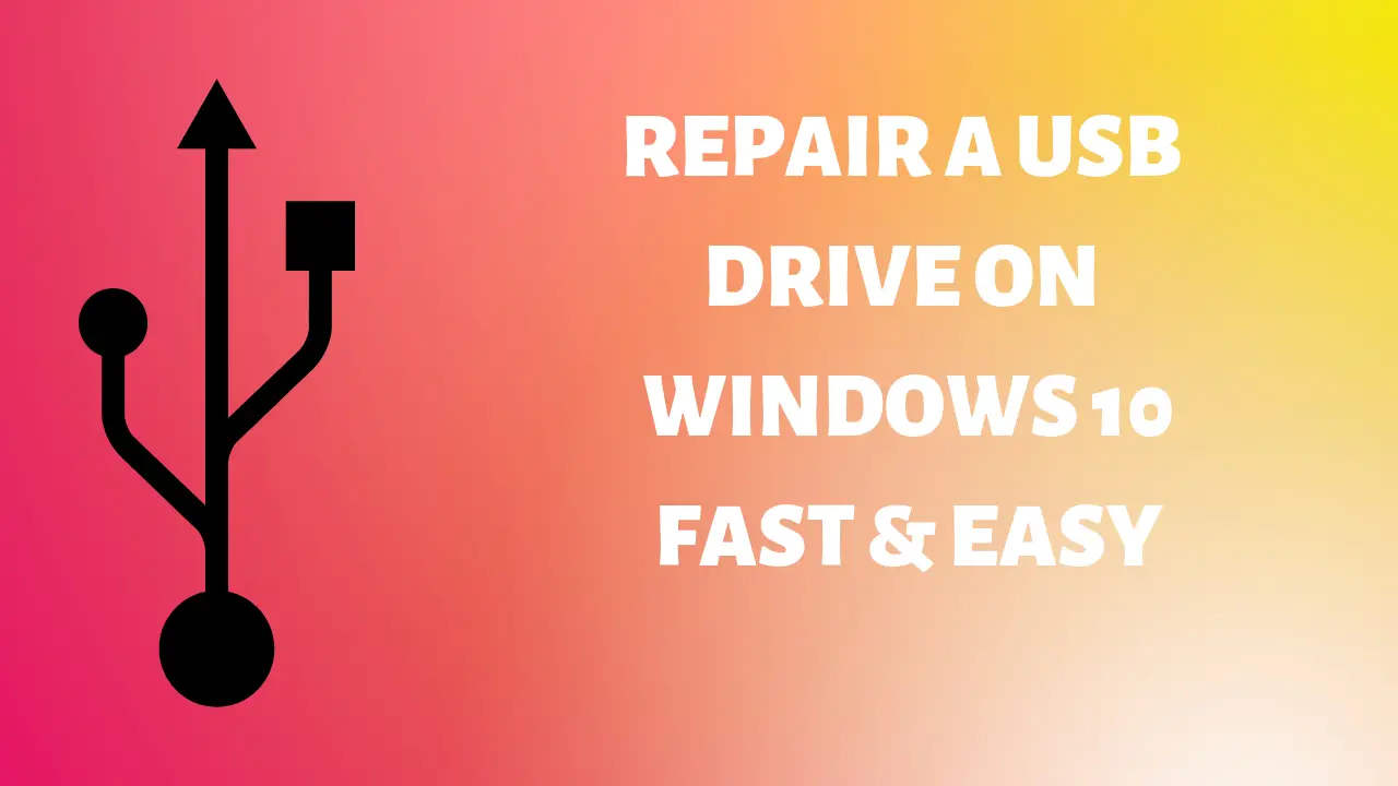 Repair USB Stick on Windows 10