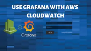 Grafana with AWS