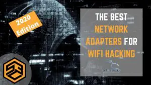 Best Network Adapters for WiFi Hacking in 2020