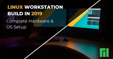 Linux Workstation Build in 2019 Linux Workstation Build in 2019