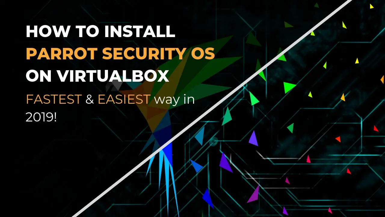 Install Parrot Security OS on VirtualBox