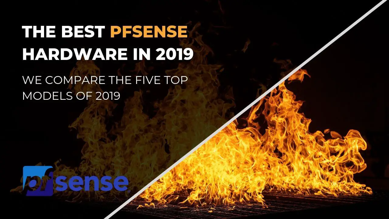 Best pfSense Hardware 2019