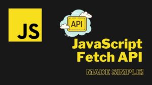 JavaScript Fetch API Featured Image