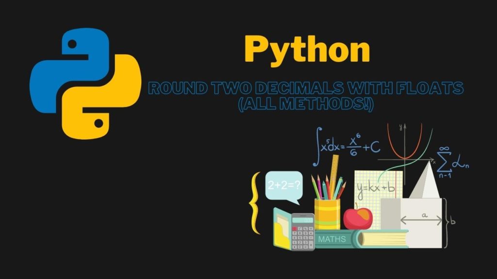 Python Round 2 Decimals with Floats - Super Easy Method