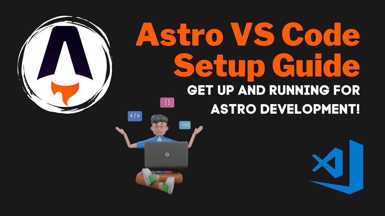 Astro VS Code Setup Guide Featured Image
