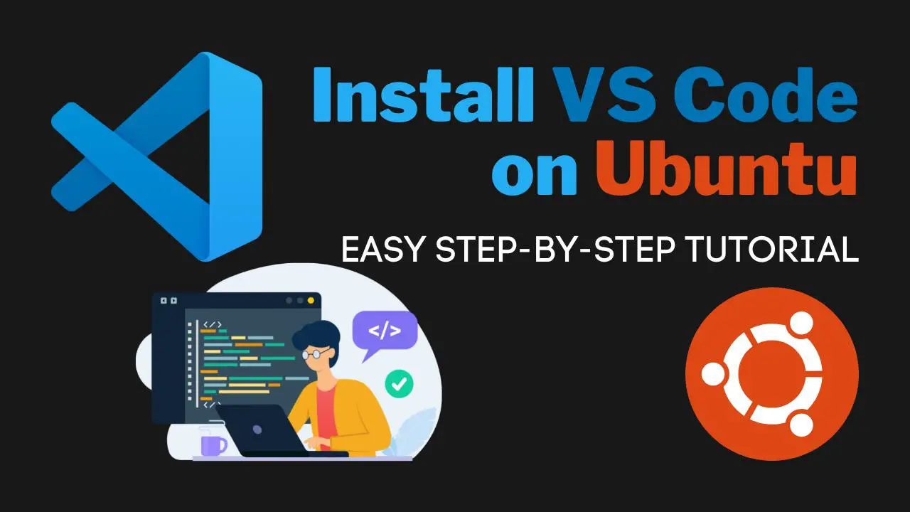 Install VS Code on Ubuntu Featured Image