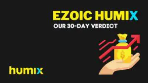 Ezoic Humix 30-Day Verdict Featured Image
