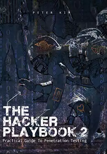 The Hacker Playbook 2: Practical Guide To Penetration Testing